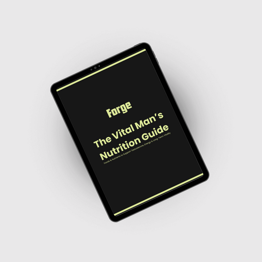 Forge™ The Vital Man’s Nutrition Guide